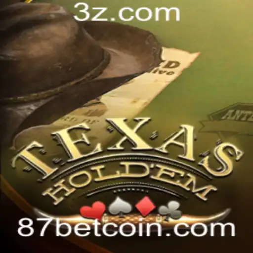Descubra o Emocionante Mundo do Texas Hold'em e a Estratégia do 87bet